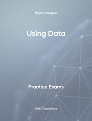 Grey Cover of Using Data. The practice exam is from 365 Data Science. 