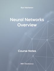 Gray cover of Neural Network Overview. These course notes are from 365 Data Science. 