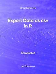Purple cover of Export Data as csv in R. This template resource is from 365 Data Science. 