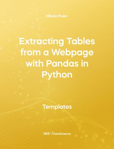 Yellow cover of Extracting Tables from a Webpage with Pandas in Python. This template resource is from 365 Data Science. 