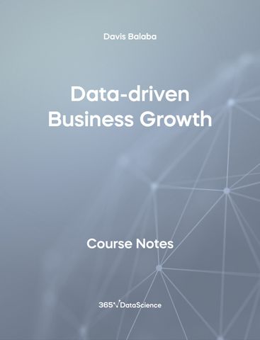 Grey cover of Data-Driven Business Growth. These course notes are from 365 Data Science. 