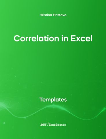 Green cover Correlation in Excel. This template resource is from 365 Data Science. 