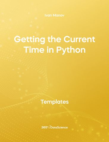 Yellow cover of Getting the Current Time in Python. This template resource is from 365 Data Science. 