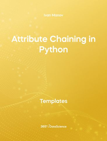 Yellow cover of Attribute Chaining in Python. This template resource is from 365 Data Science. 