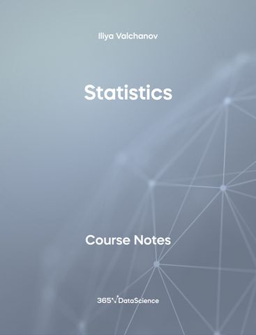 Grey cover of Statistics. These course notes are from 365 Data Science. 