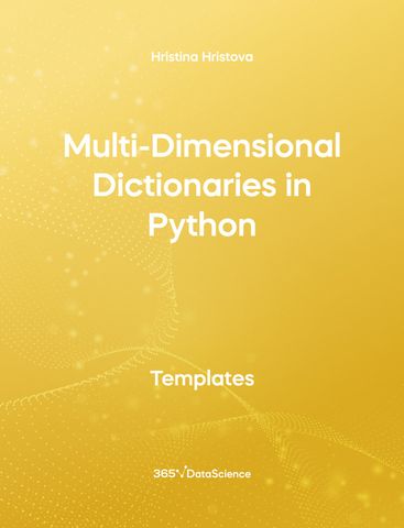 Yellow cover of Multi-Dimensional Dictionaries in Python. This template resource is from 365 Data Science. 