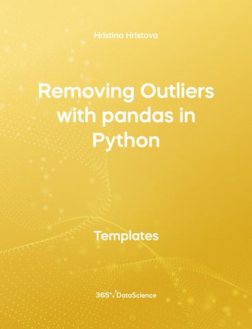 Yellow cover of Removing Outliers with pandas in Python. This template resource is from 365 Data Science. 