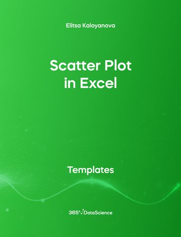Green Cover of scatter Plot in Excel. This template resource is from the 365 Data Science Team 