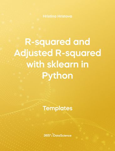 Yellow cover of R-squared and Adjusted R-squared with sklearn in Python Template. This template resources is from 365 Data Science. 