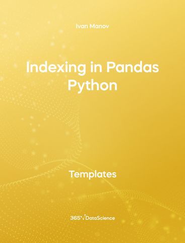 Yellow cover of Indexing in Pandas Python. This template resource is from 365 Data Science.