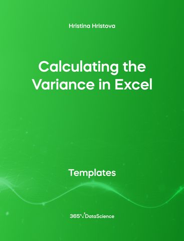 Green cover of Calculating the Variance in Excel. This template resource is from 365 Data Science. 