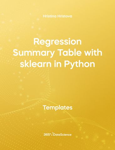 Yellow cover of Regression Summary Table with sklearn in Python. This template resources is from 365 Data Science. 