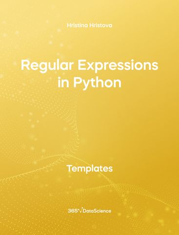 Yellow cover of Regular Expressions in Python. This template resource is from 365 Data Science. 