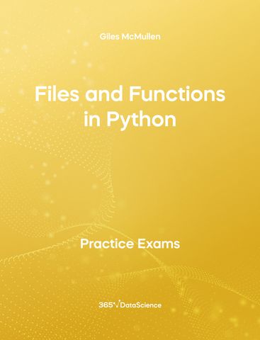 Yellow Cover of Files and Functions in Python - Practice Exam. The resource is from 365 Data Science.