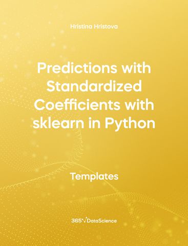 Yellow cover of Predictions with Standardized Coefficients with sklearn in Python. This template resource is from 365 Data Science. 