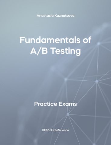 Grey cover of Fundamentals of A/B Testing. This practice exam resource is from 365 Data Science. 