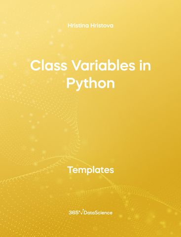 Yellow Cover of Class Variables in Python. This template resource is from 365 Data Science. 