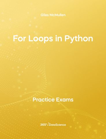 Yellow Cover of For Loops in Python - Practice Exam. The resource is from 365 Data Science.