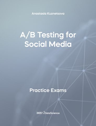 Grey cover of A/B Testing for Social Media. This practice exam resource is from 365 Data Science. 