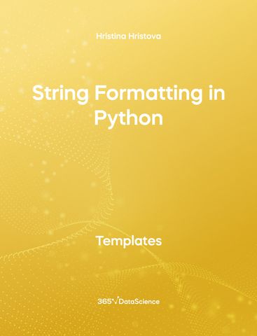 Yellow cover of String Formatting in Python. This template resources is from 365 Data Science. 
