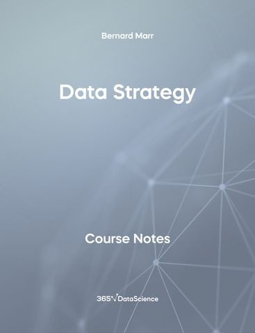 Grey Cover of Data Strategy. The course notes resource is from 365 Data Science. 