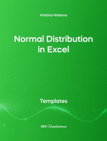 Green Cover of Normal Distribution in Excel . The template resource is from 365 Data Science. 