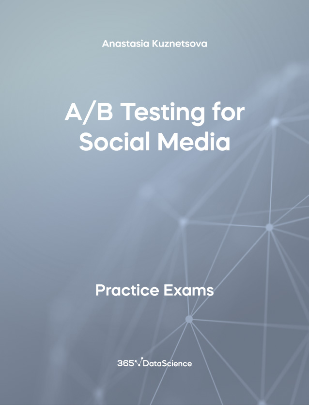 Grey cover of A/B Testing for Social Media. This practice exam resource is from 365 Data Science. 