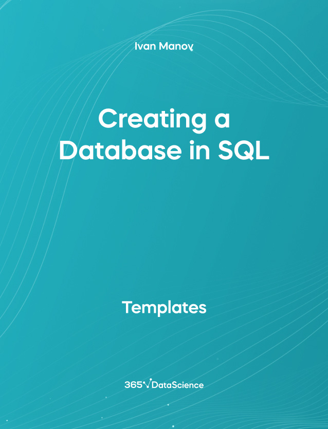 Ocean blue cover of Creating a Database in SQL. This template resources is from 365 Data Science. 