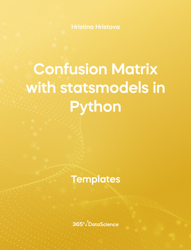 Yellow cover of Confusion Matrix with statsmodels in Python. This template resource is from 365 Data Science. 