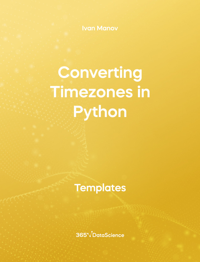 Yellow cover of Converting Timezones in Python. This template resources is from 365 Data Science. 