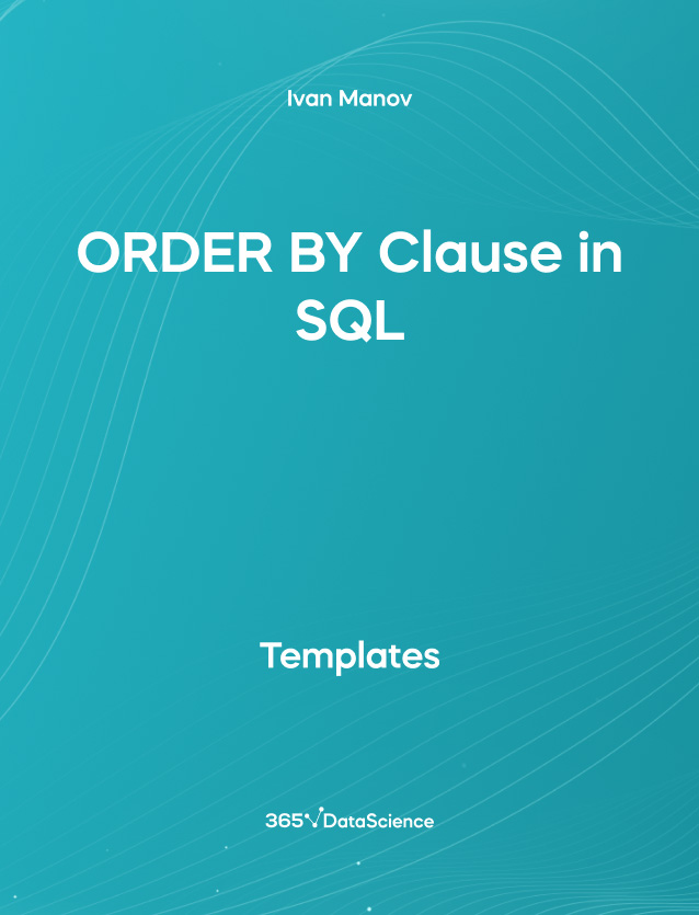 Ocean blue cover of ORDER BY Clause in SQL. This template resources is from 365 Data Science. 