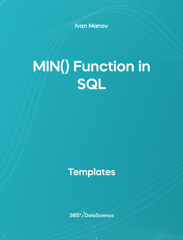 Ocean blue cover of MIN() Function in SQL. This template resources is from 365 Data Science. 