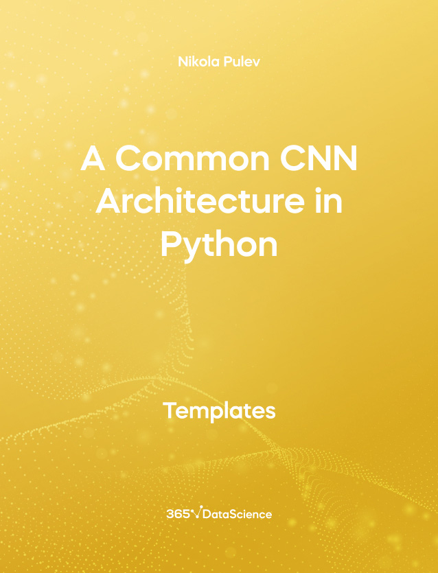 Yellow cover of A Common CNN Architecture in Python. This template resource is from 365 Data Science. 
