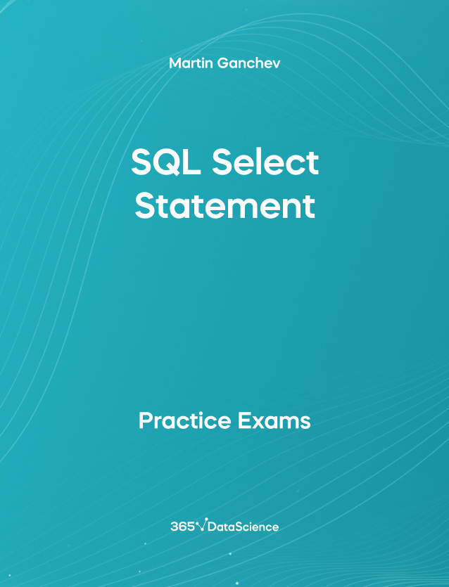 Ocean blue cover of SQL SELECT Statement. This practice exam is from 365 Data Science. 