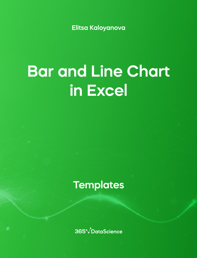 Green cover of Bar and Line Chart in Excel. This template resources is from 365 Data Science. 