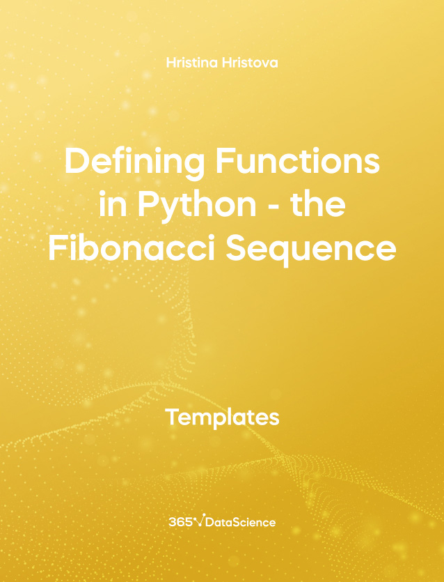 Yellow Cover of Defining Functions in Python - the Fibonacci Sequence. This template resource is from 365 Data Science.