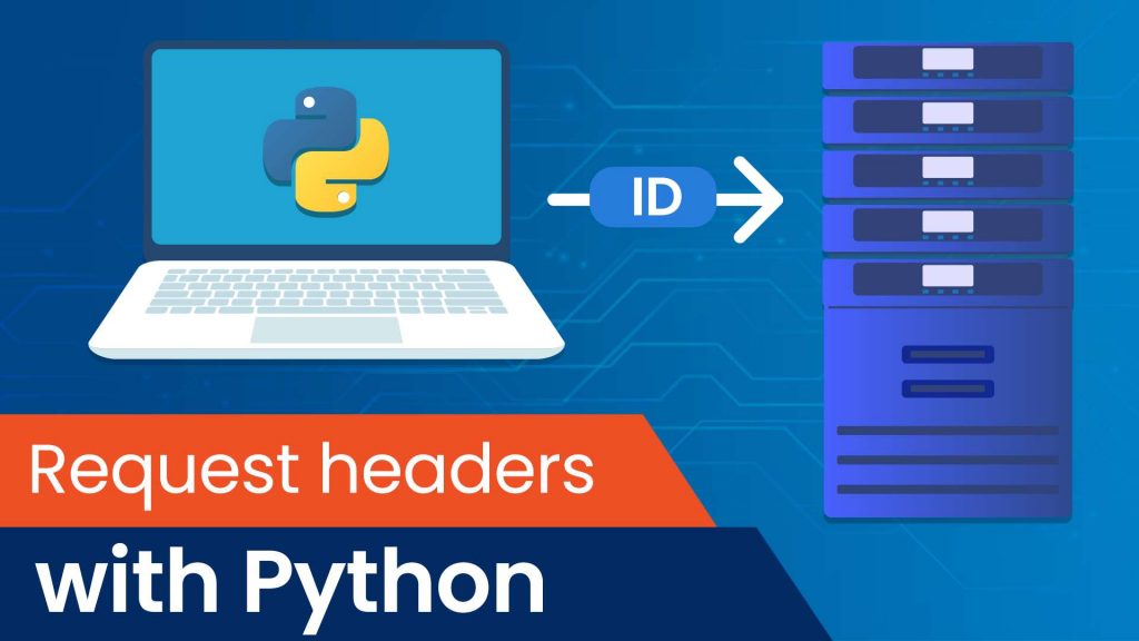 What Are Request Headers And How to Deal with Them When Scraping – 365 ...